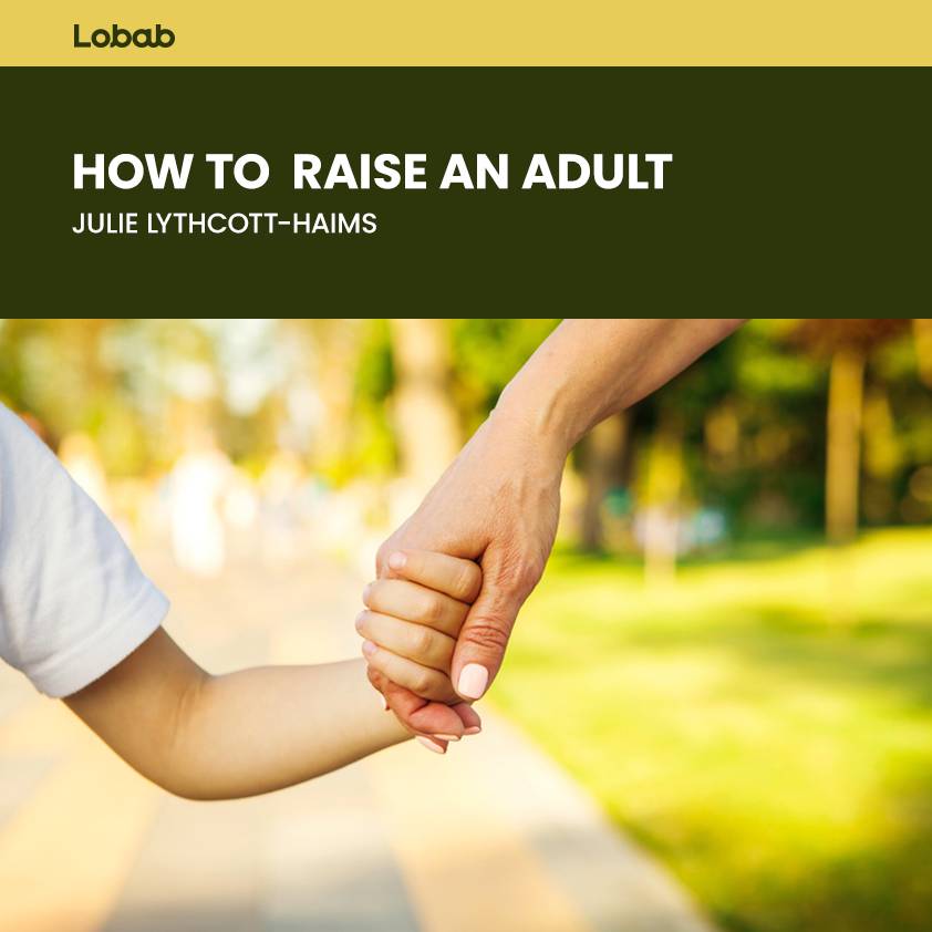 How to Raise an Adult