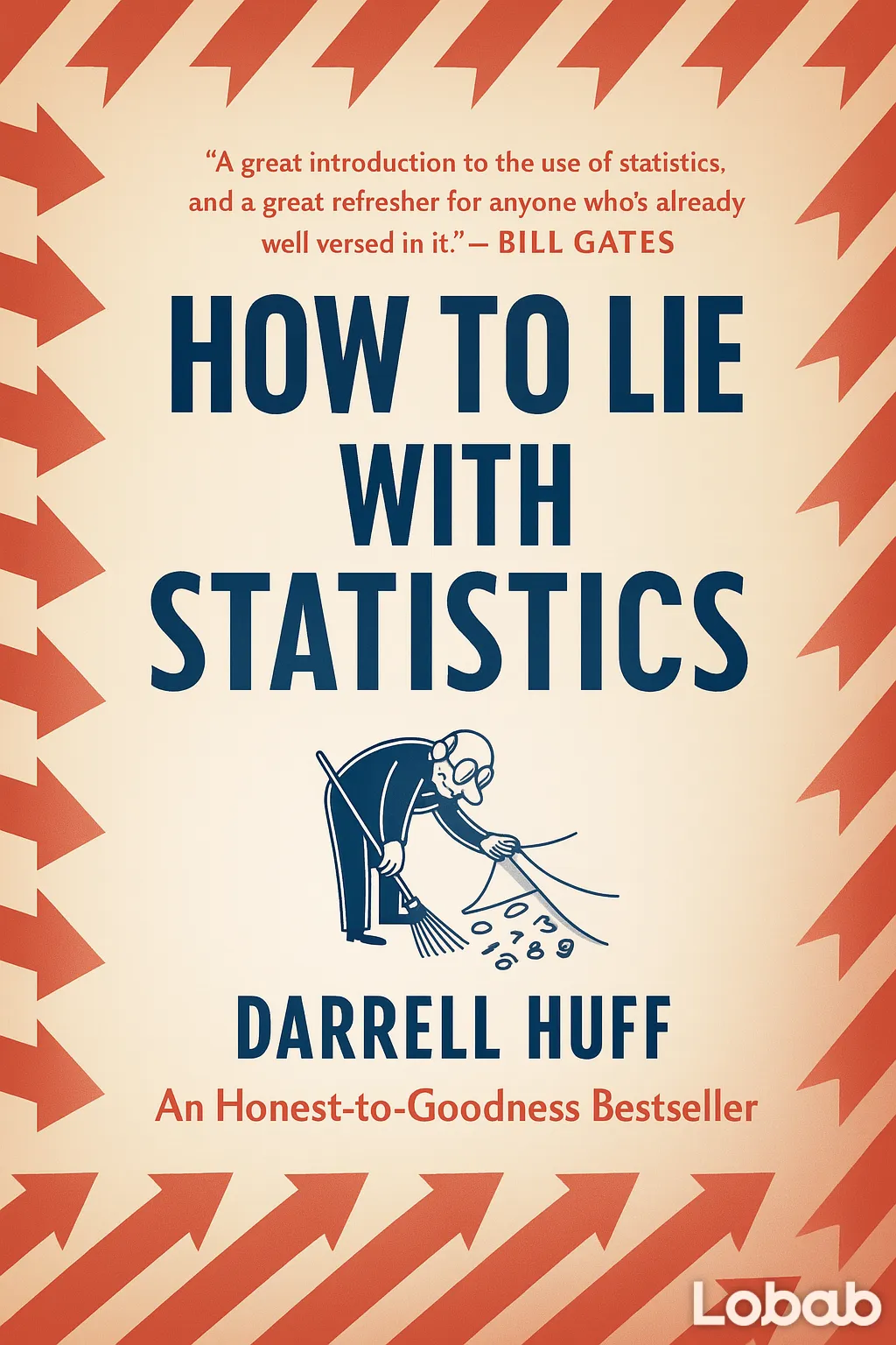 How to Lie with Statistics Summary by Darrell Huff – Key Insights | Lobab