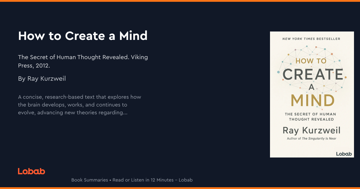 Creating Mind Orginal Work How to Create a Mind Summary by Ray Kurzweil – Key Insights | Lobab